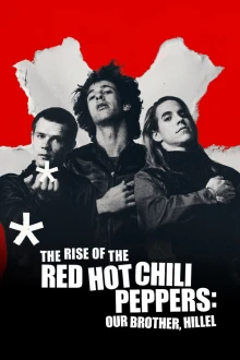 Vzestup Red Hot Chili Peppers: Náš brácha Hillel