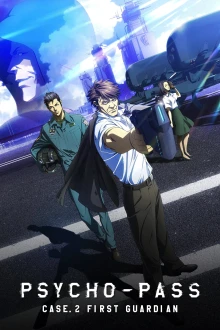 Psycho-Pass: Sinners of the System - Case.2 (First Guardian)
