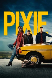 Pixie - Mit ihr ist nicht zu spaßen!
