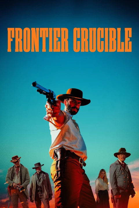 Frontier Crucible - Land der Gesetzlosen
