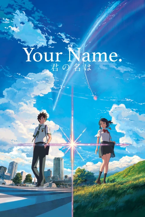 Your Name. - Gestern, heute und für immer